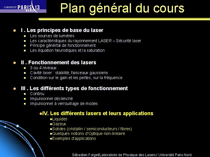 Plan général du cours l I. Les principes de base du laser l l