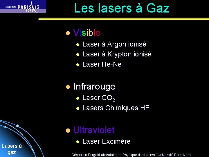 Les lasers à Gaz l Visible l l Infrarouge l l l Lasers à