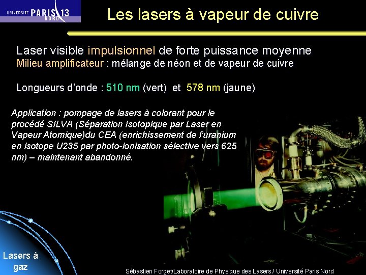 Les lasers à vapeur de cuivre Laser visible impulsionnel de forte puissance moyenne Milieu