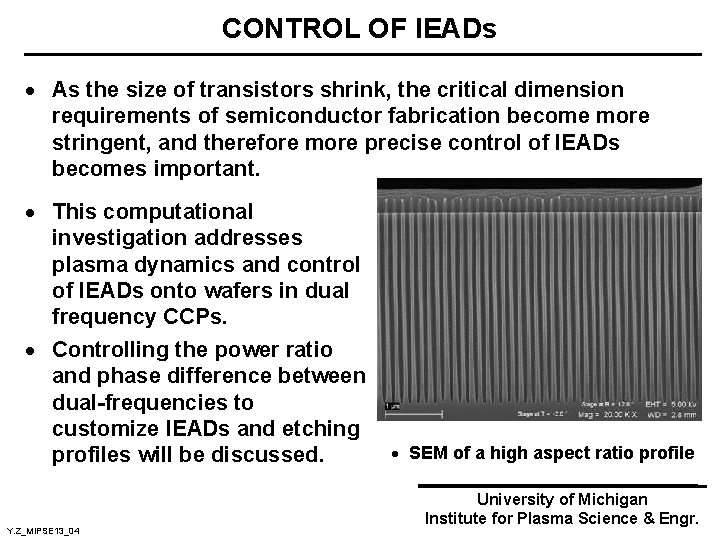 CONTROL OF IEADs · As the size of transistors shrink, the critical dimension requirements
