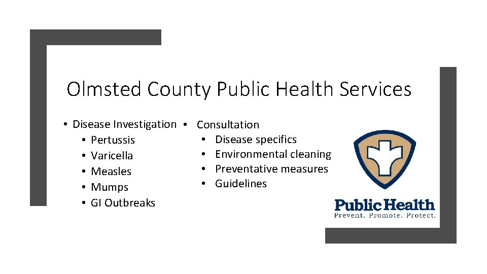 Olmsted County Public Health Services • Disease Investigation • Consultation • Disease specifics •