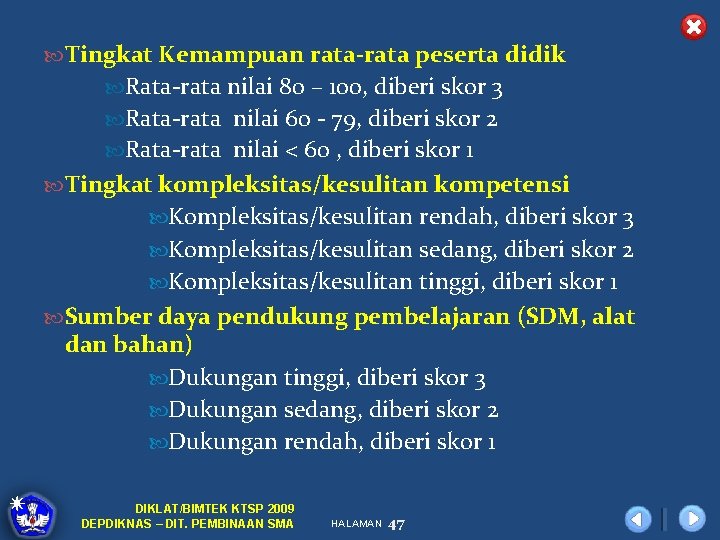  Tingkat Kemampuan rata-rata peserta didik Rata-rata nilai 80 – 100, diberi skor 3