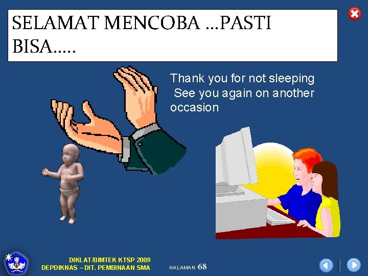 SELAMAT MENCOBA …PASTI BISA…. . Thank you for not sleeping See you again on