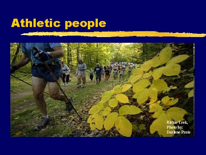 Athletic people Birkie Trek, Photo by: Darlene Prois 