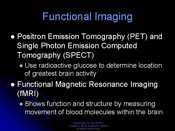 Functional Imaging l Positron Emission Tomography (PET) and Single Photon Emission Computed Tomography (SPECT)