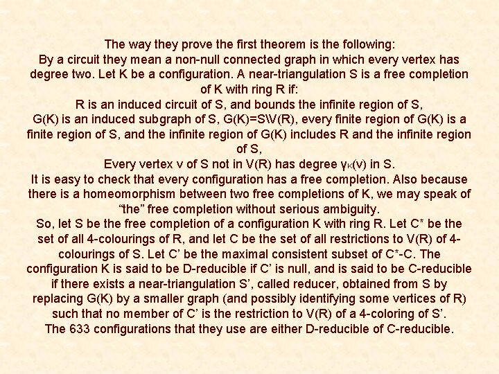 The way they prove the first theorem is the following: By a circuit they The way they prove the first theorem is the following: By a circuit they