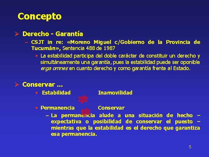 Concepto Ø Derecho - Garantía – CSJT in re: «Moreno Miguel c/Gobierno de la