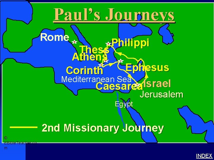 Paul’s Journeys Rome Paul-2 nd Missionary Journey Philippi Thess Athens Ephesus Corinth Mediterranean Sea