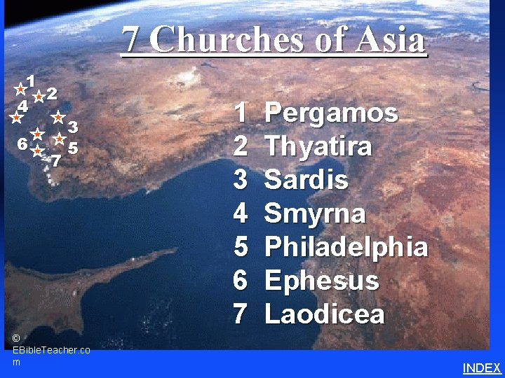 7 Churches of Asia 1 2 4 6 7 3 5 © EBible. Teacher.