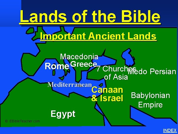 Lands of the Bible Important Ancient Lands Macedonia Rome Greece 7 Churches Medo Persian