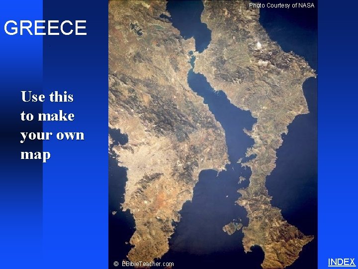 Photo Courtesy of NASA GREECE Athens Use this to make your own map ©