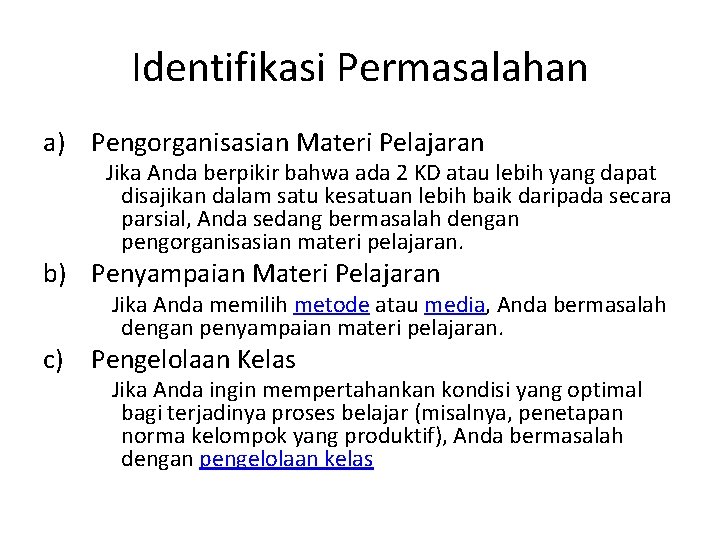 Identifikasi Permasalahan a) Pengorganisasian Materi Pelajaran Jika Anda berpikir bahwa ada 2 KD atau