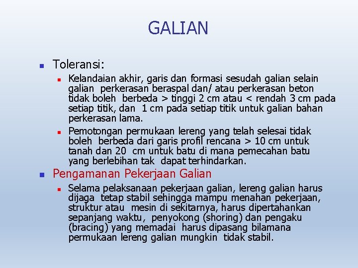 GALIAN Toleransi: Kelandaian akhir, garis dan formasi sesudah galian selain galian perkerasan beraspal dan/