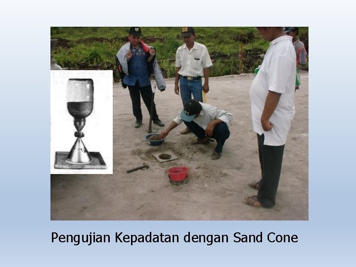 Pengujian Kepadatan dengan Sand Cone 