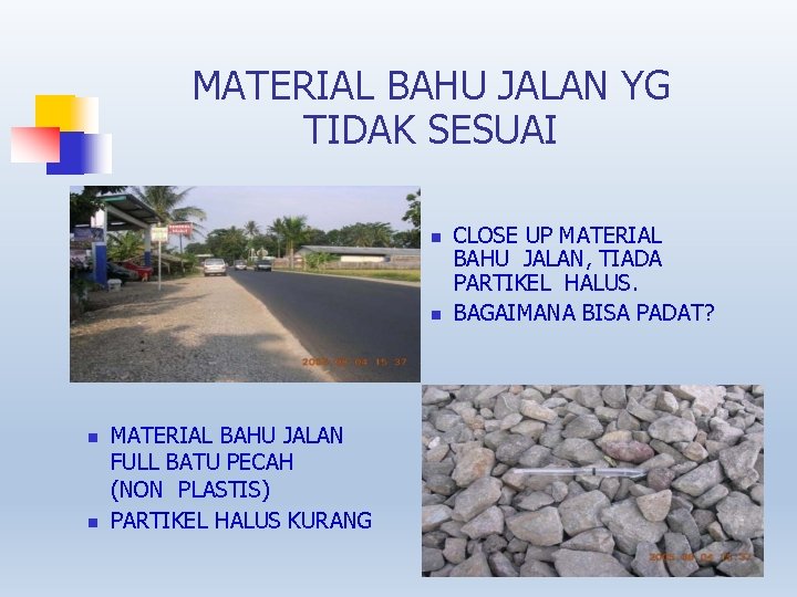 MATERIAL BAHU JALAN YG TIDAK SESUAI MATERIAL BAHU JALAN FULL BATU PECAH (NON PLASTIS)