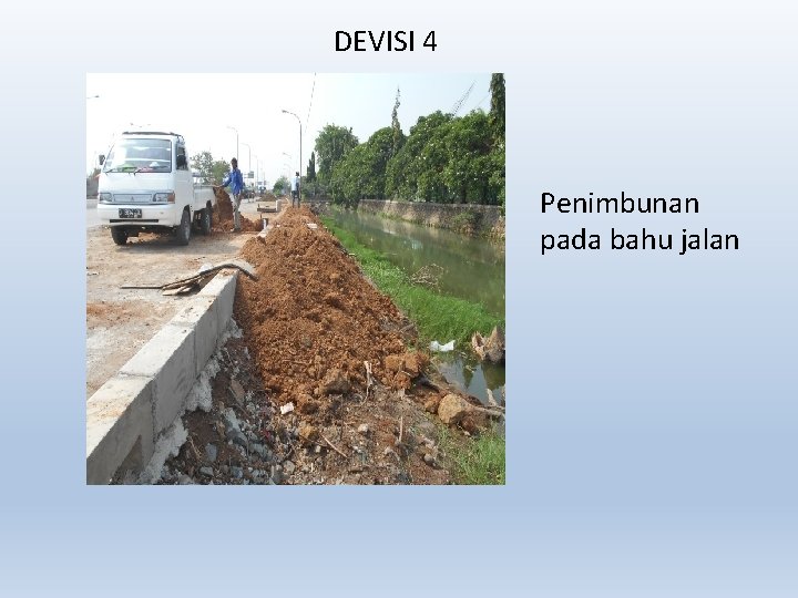 DEVISI 4 Penimbunan pada bahu jalan 