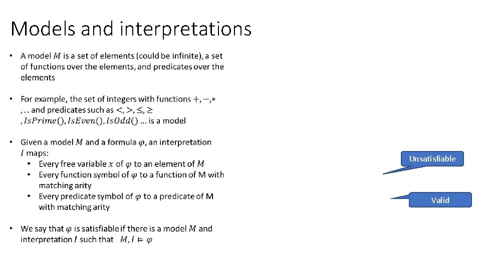 Models and interpretations Unsatisfiable Valid 