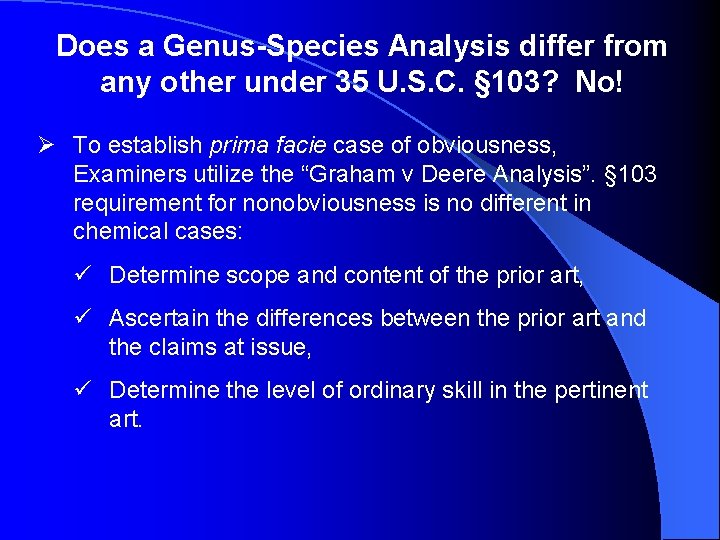 Does a Genus-Species Analysis differ from any other under 35 U. S. C. §