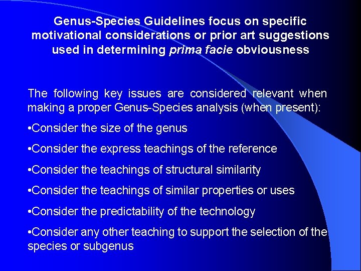 Genus-Species Guidelines focus on specific motivational considerations or prior art suggestions used in determining