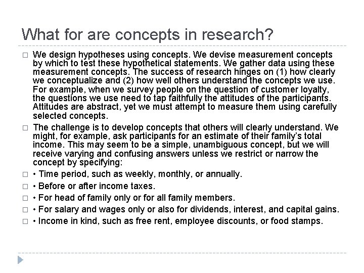 What for are concepts in research? � � � � We design hypotheses using