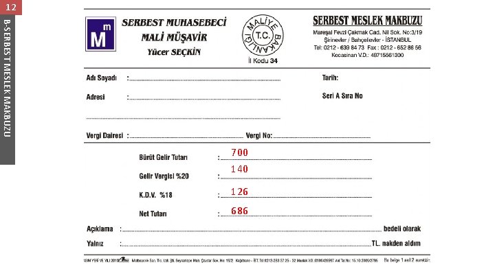 12 B-SERBEST MESLEK MAKBUZU 700 140 126 686 