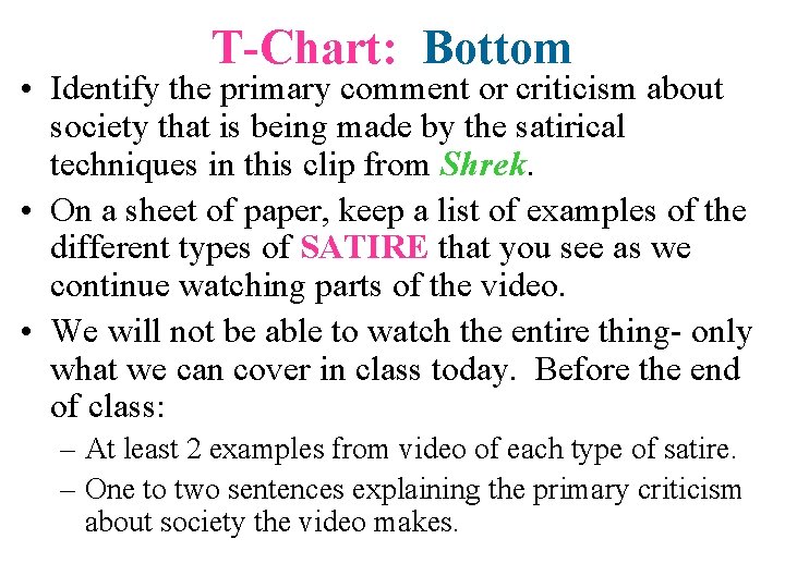T-Chart: Bottom • Identify the primary comment or criticism about society that is being