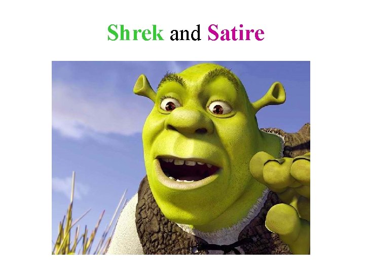 Shrek and Satire 