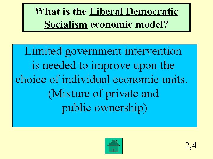 What is the Liberal Democratic Socialism economic model? Limited government intervention is needed to