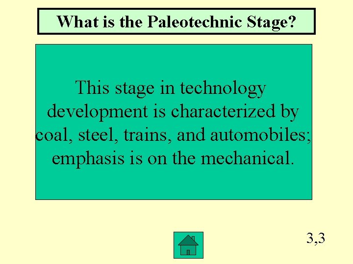 What is the Paleotechnic Stage? This stage in technology development is characterized by coal,