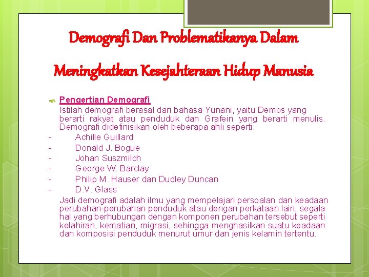 Demografi Dan Problematikanya Dalam Meningkatkan Kesejahteraan Hidup Manusia Pengertian Demografi Istilah demografi berasal dari