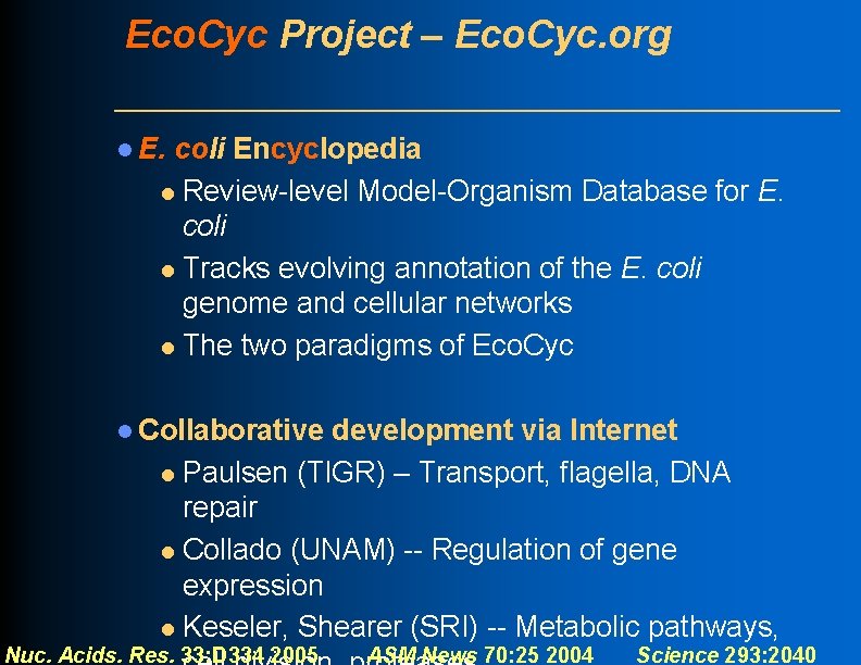 Eco. Cyc Project – Eco. Cyc. org l E. coli Encyclopedia l Review-level Model-Organism