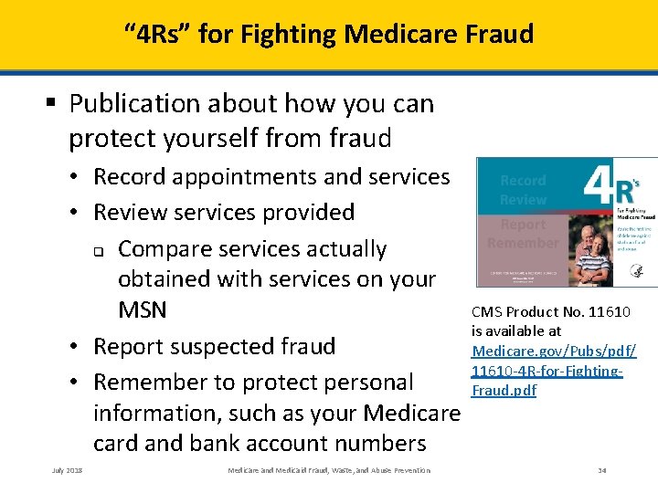 “ 4 Rs” for Fighting Medicare Fraud § Publication about how you can protect