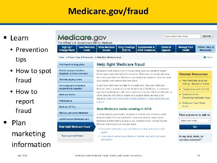 Medicare. gov/fraud § Learn • Prevention tips • How to spot fraud • How