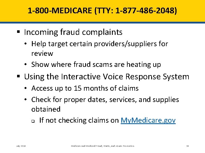 1 -800 -MEDICARE (TTY: 1 -877 -486 -2048) § Incoming fraud complaints • Help