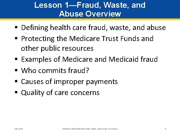 Lesson 1—Fraud, Waste, and Abuse Overview § Defining health care fraud, waste, and abuse