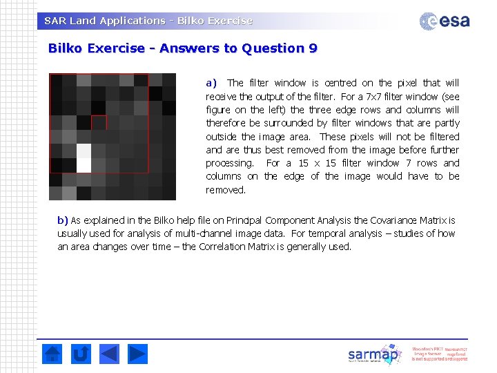 SAR Land Applications - Bilko Exercise - Answers to Question 9 a) The filter