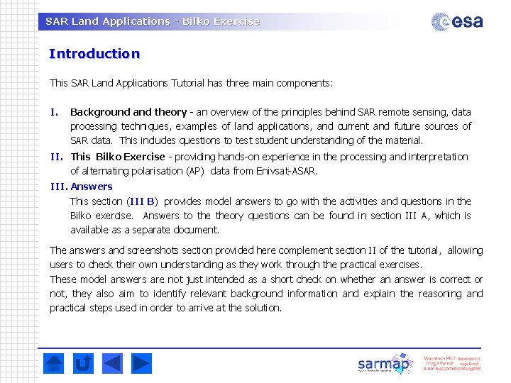 SAR Land Applications - Bilko Exercise Introduction This SAR Land Applications Tutorial has three