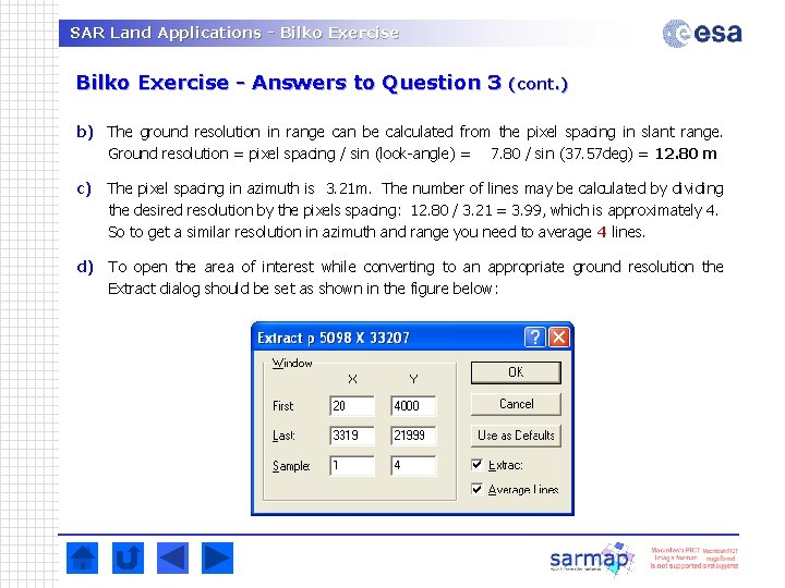 SAR Land Applications - Bilko Exercise - Answers to Question 3 (cont. ) b)