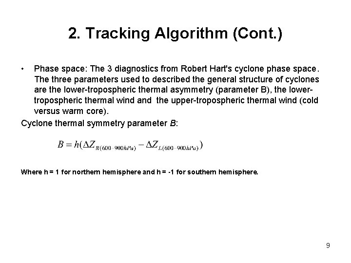 2. Tracking Algorithm (Cont. ) • Phase space: The 3 diagnostics from Robert Hart's