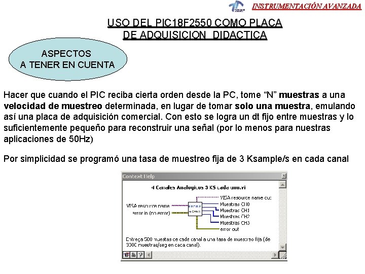 INSTRUMENTACIÓN AVANZADA USO DEL PIC 18 F 2550 COMO PLACA DE ADQUISICION DIDACTICA ASPECTOS