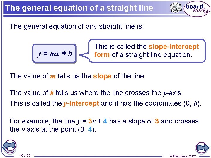 The general equation of a straight line The general equation of any straight line