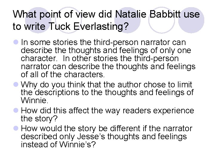 What point of view did Natalie Babbitt use to write Tuck Everlasting? l In