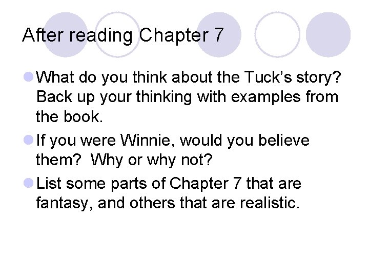 After reading Chapter 7 l What do you think about the Tuck’s story? Back