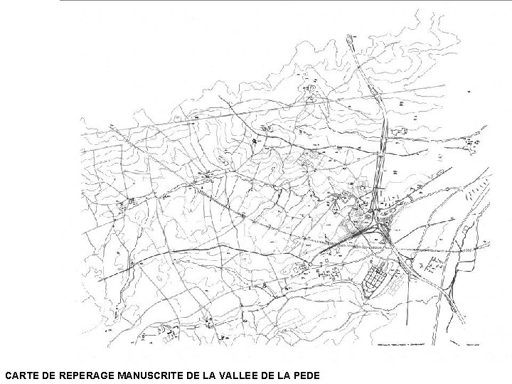 CARTE DE REPERAGE MANUSCRITE DE LA VALLEE DE LA PEDE 