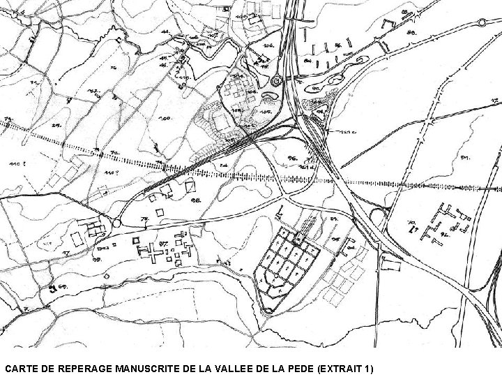 CARTE DE REPERAGE MANUSCRITE DE LA VALLEE DE LA PEDE (EXTRAIT 1) 