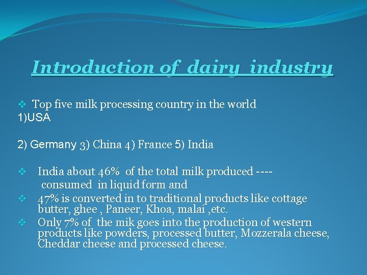 Introduction of dairy industry v Top five milk processing country in the world 1)USA