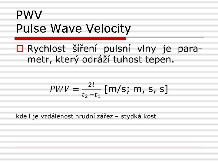 PWV Pulse Wave Velocity o 