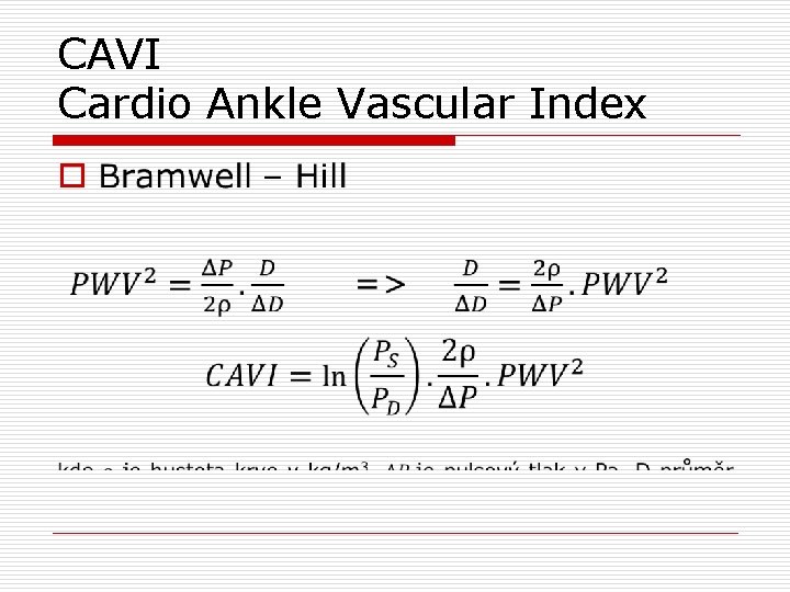 CAVI Cardio Ankle Vascular Index o 