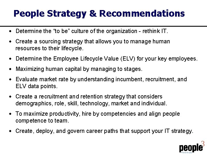 People Strategy & Recommendations · Determine the “to be” culture of the organization -