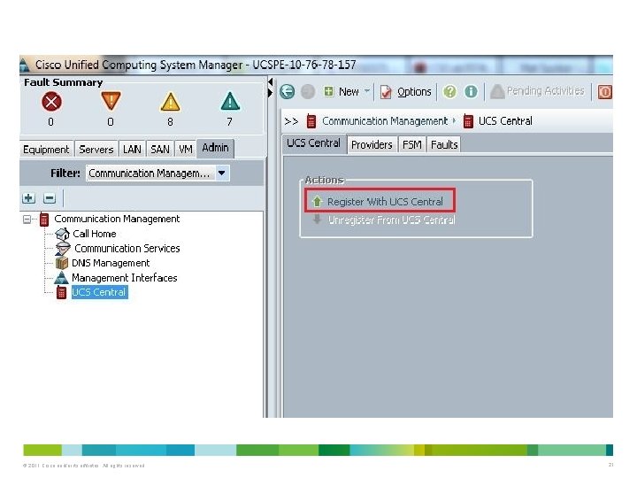 © 2011 Cisco and/or its affiliates. All rights reserved. 21 